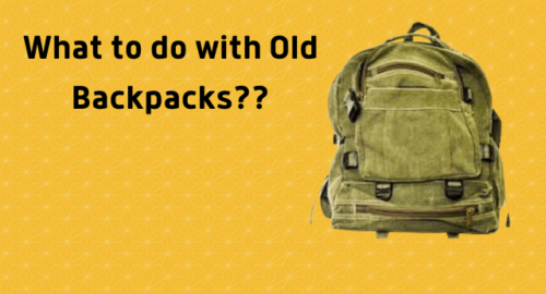 What to do with Old Backpacks