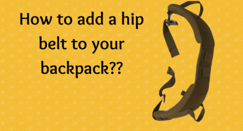 How to add a hip belt to your backpack