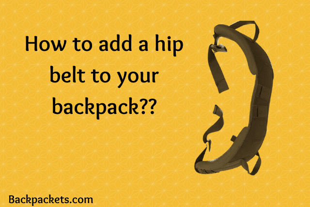 How to add a hip belt to your backpack